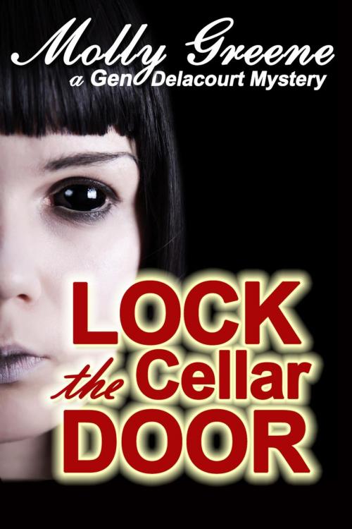 Cover of the book Lock the Cellar Door by Molly Greene, Molly Greene