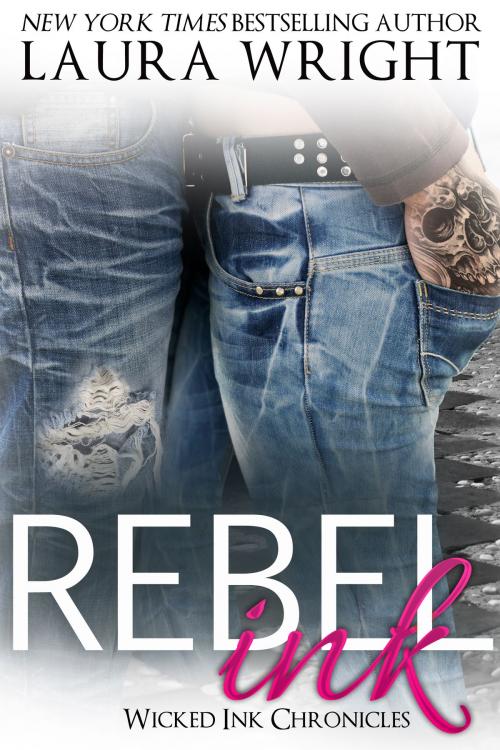 Cover of the book Rebel Ink by Laura Wright, Laura Wright, LLC