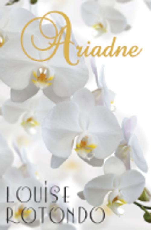 Cover of the book Ariadne by Louise Rotondo, Monika Publications