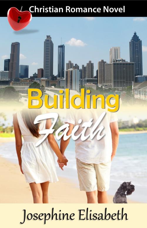 Cover of the book Building Faith (A Christian Romance Novel) by Josephine Elisabeth, Dove Christian Publishers