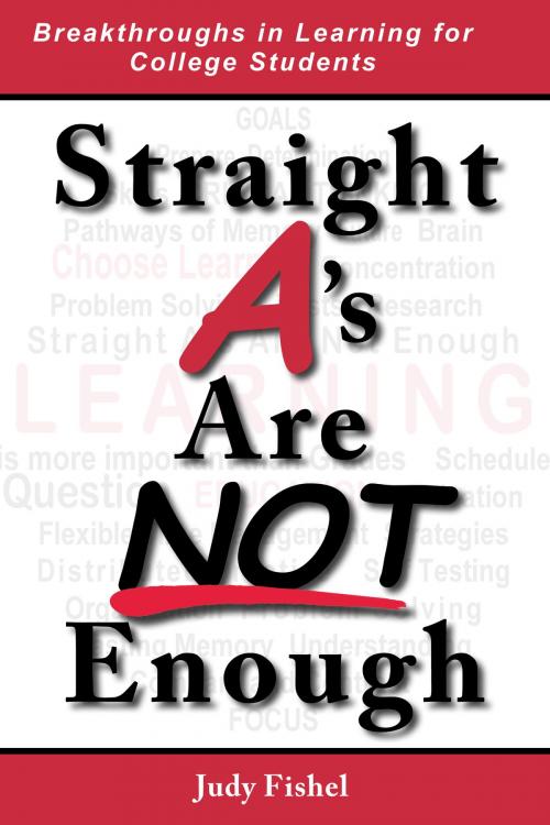 Cover of the book Straight A's Are Not Enough by Judy Fishel, Flying Heron Books