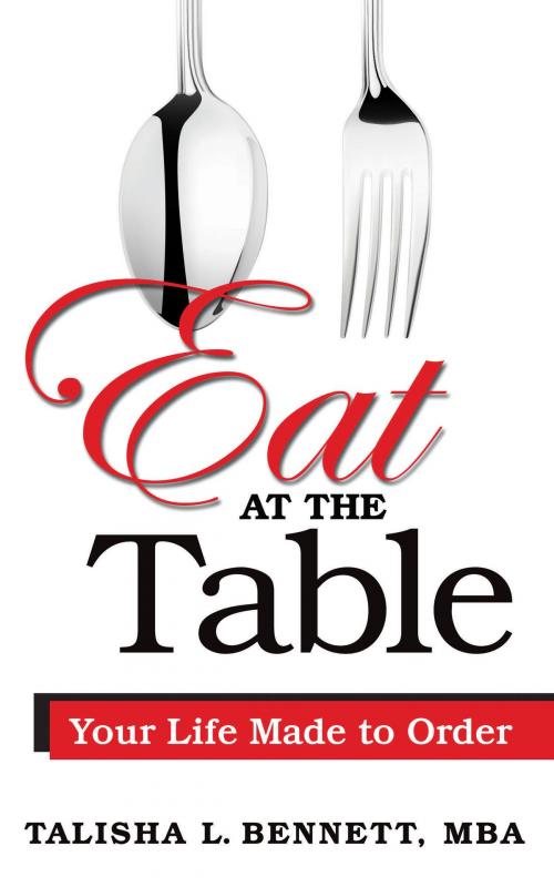 Cover of the book Eat At the Table by Talisha L. Bennett, Tlb Bookkeeping Services