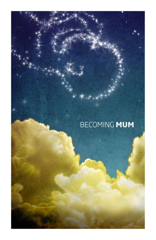 Cover of the book Becoming Mum by Dr Koa Whittingham, Australian eBook Publisher