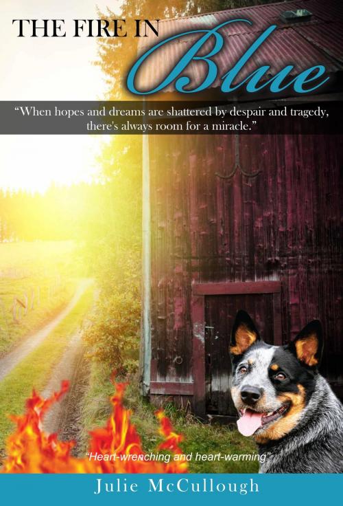 Cover of the book The Fire in Blue by Julie McCullough, Julie McCullough