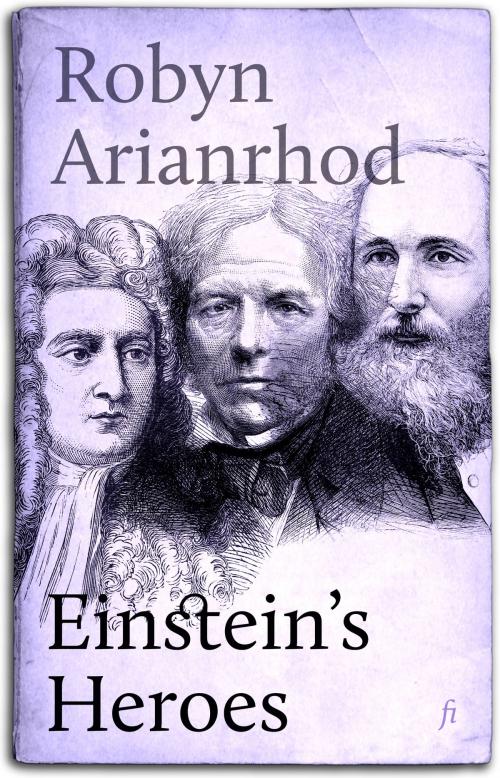 Cover of the book Einstein's Heroes by Robyn Arianrhod, Ligature