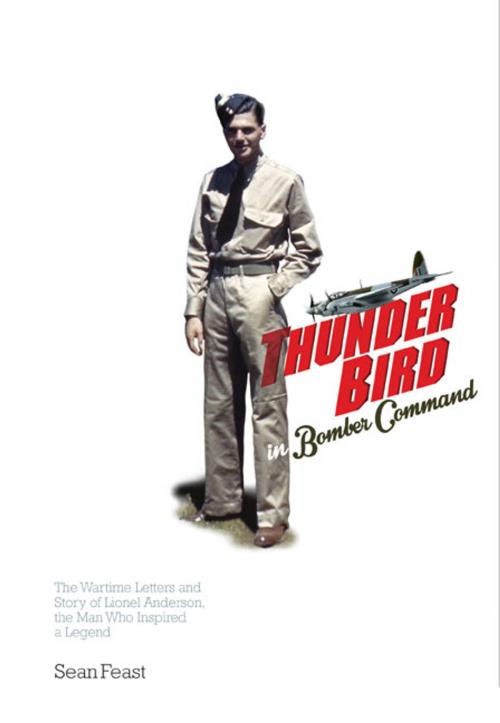 Cover of the book A Thunder Bird in Bomber Command by Sean Feast, Fighting High Publishing