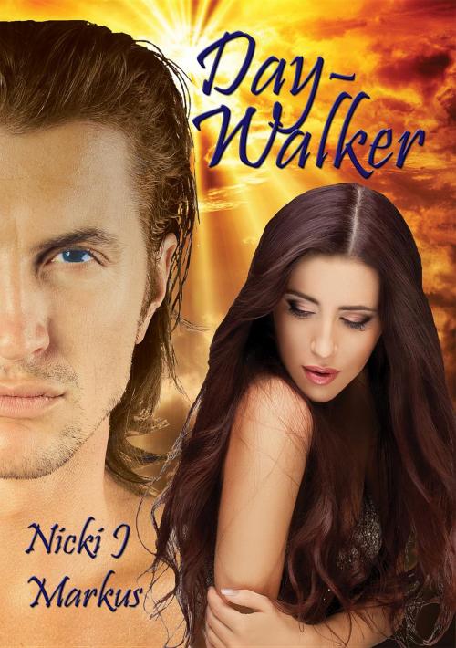 Cover of the book Day-Walker by Nicki J Markus, Nicola Markus