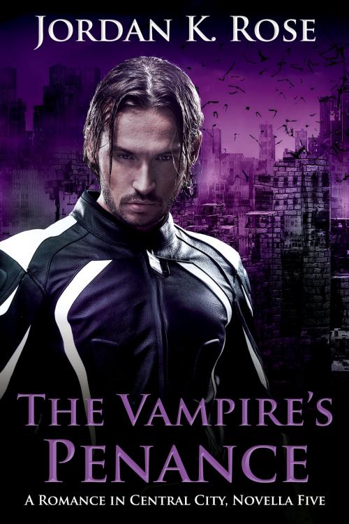 Cover of the book The Vampire's Penance by Jordan K. Rose, Jordan K. Rose