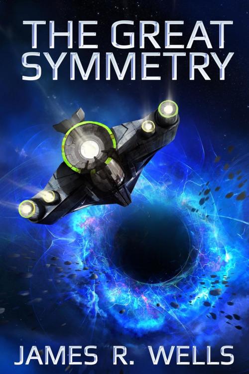 Cover of the book The Great Symmetry by James R. Wells, James R. Wells