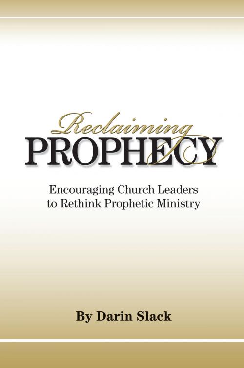 Cover of the book Reclaiming Prophecy by Darin Slack, Certa Publishing