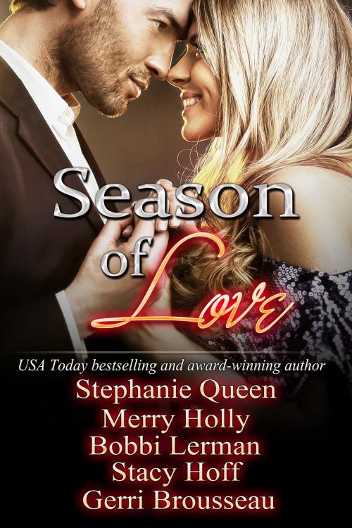 Cover of the book Season of Love by Merry Holly, Bobbi Lerman/Stacy Hoff, Sephanie Queen/Gerri Brousseau, Lan-Hop Press