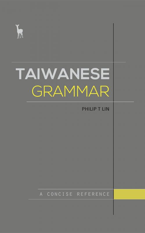 Cover of the book Taiwanese Grammar by Philip T. Lin, Greenhorn Media