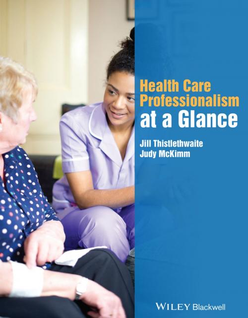 Cover of the book Health Care Professionalism at a Glance by Jill Thistlethwaite, Judy McKimm, Wiley