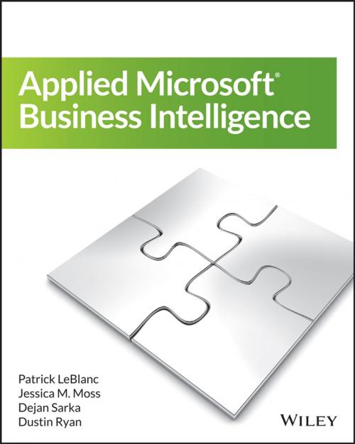 Cover of the book Applied Microsoft Business Intelligence by Patrick LeBlanc, Jessica M. Moss, Dejan Sarka, Dustin Ryan, Wiley