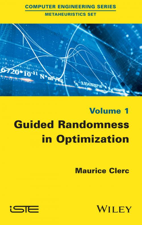 Cover of the book Guided Randomness in Optimization, Volume 1 by Maurice Clerc, Wiley