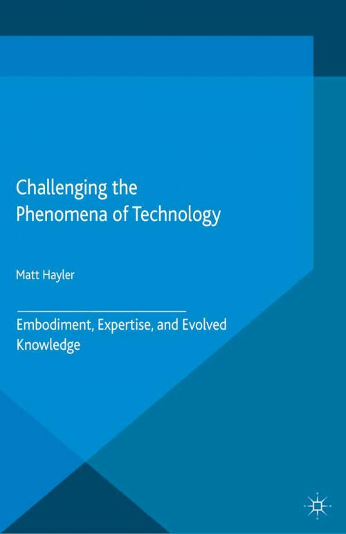 Cover of the book Challenging the Phenomena of Technology by M. Hayler, Palgrave Macmillan UK