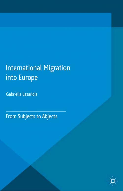 Cover of the book International Migration into Europe by Gabriella Lazaridis, Palgrave Macmillan UK