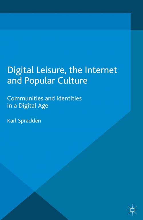 Cover of the book Digital Leisure, the Internet and Popular Culture by Karl Spracklen, Palgrave Macmillan UK