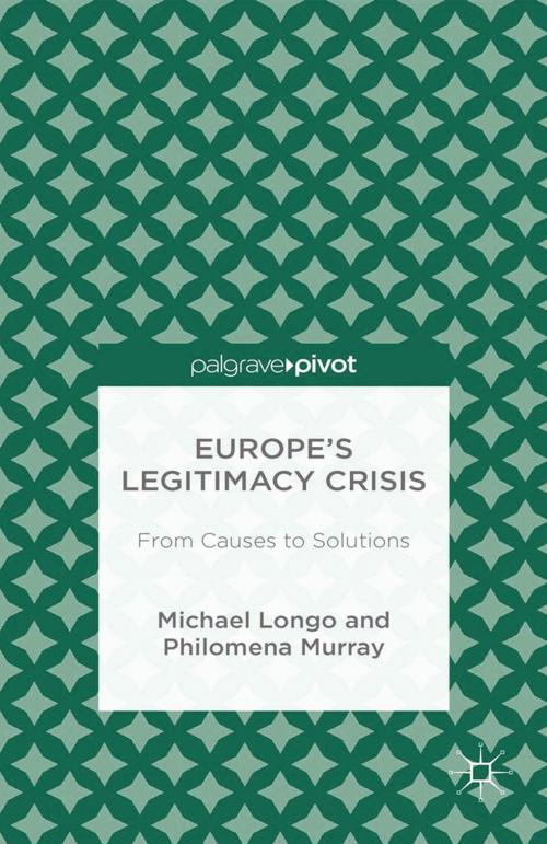 Cover of the book Europe’s Legitimacy Crisis by M. Longo, P. Murray, Palgrave Macmillan UK