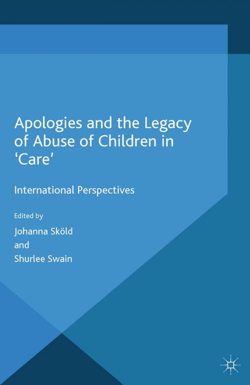 Cover of the book Apologies and the Legacy of Abuse of Children in 'Care' by , Palgrave Macmillan UK