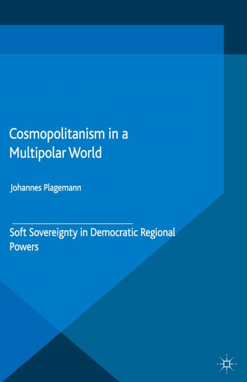 Cover of the book Cosmopolitanism in a Multipolar World by J. Plagemann, Palgrave Macmillan UK