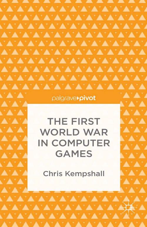 Cover of the book The First World War in Computer Games by C. Kempshall, Palgrave Macmillan UK