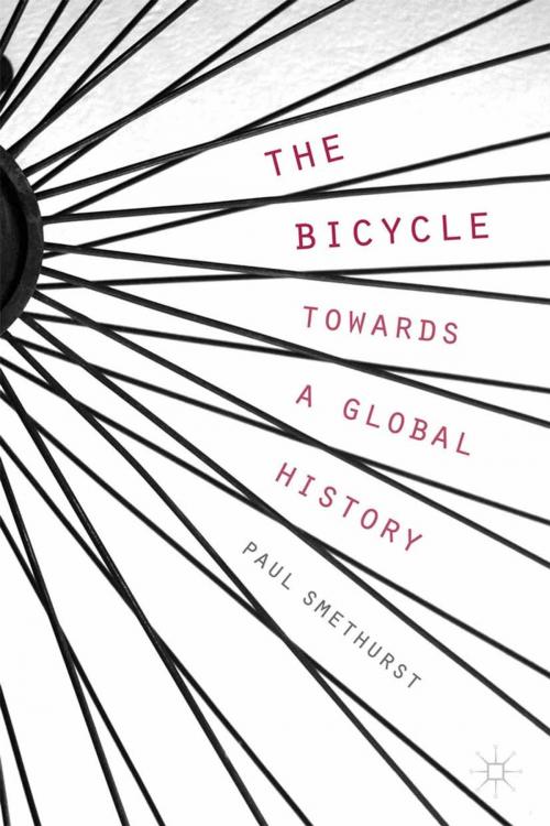 Cover of the book The Bicycle — Towards a Global History by P. Smethurst, Palgrave Macmillan UK