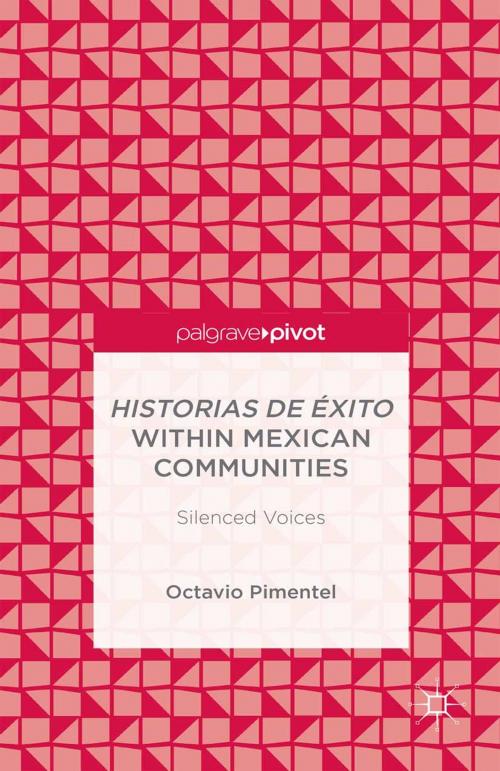 Cover of the book Historias de Éxito within Mexican Communities by O. Pimentel, Palgrave Macmillan US