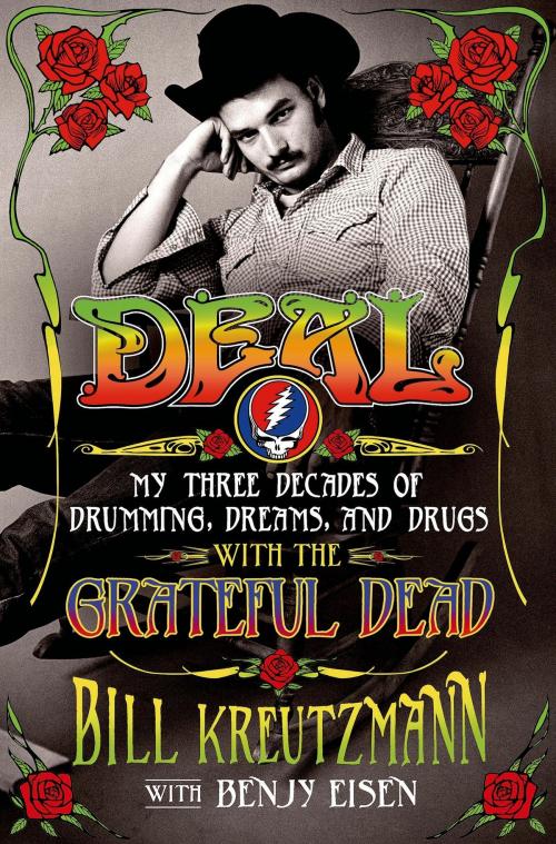 Cover of the book Deal: My Three Decades of Drumming, Dreams, and Drugs with the Grateful Dead by Bill Kreutzmann, Benjy Eisen, St. Martin's Press