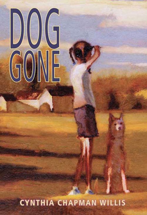 Cover of the book Dog Gone by Cynthia Chapman Willis, Feiwel & Friends