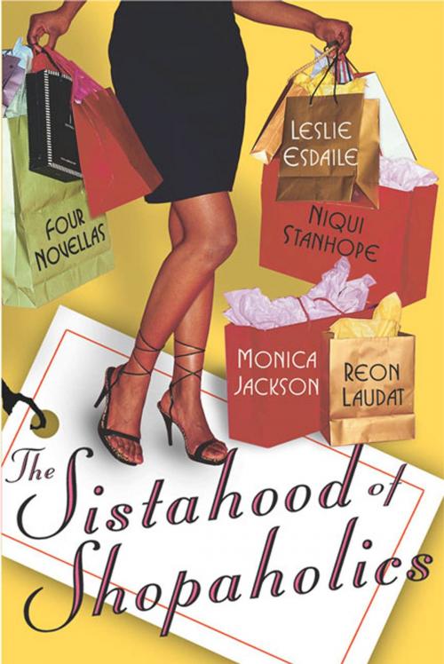 Cover of the book The Sistahood of Shopaholics by Leslie Esdaile, Monica Jackson, Reon Laudat, Niqui Stanhope, St. Martin's Press