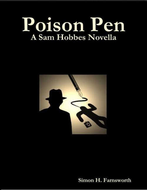 Cover of the book Poison Pen: A Sam Hobbes Novella by Simon H. Farnsworth, Lulu.com