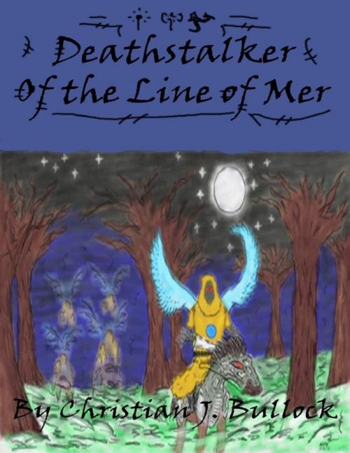 Cover of the book Deathstalker: Of the Line of Mer by Christian Bullock, Lulu.com