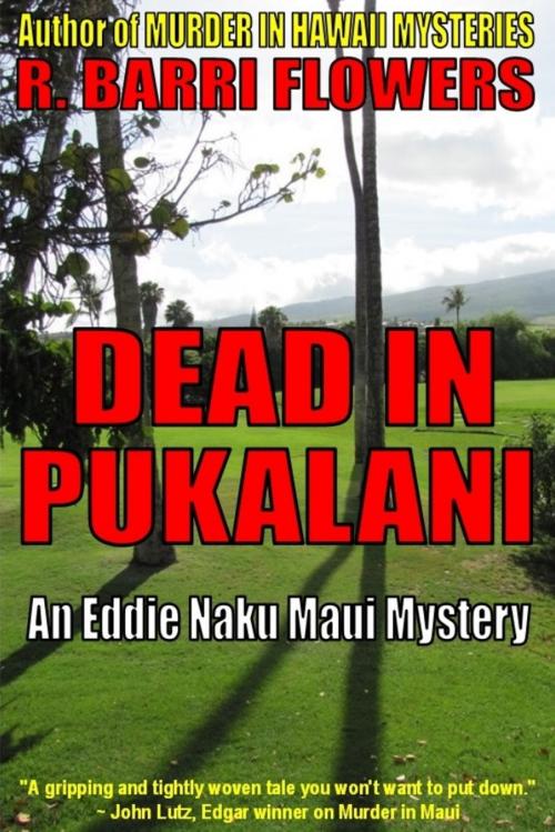 Cover of the book Dead in Pukalani (An Eddie Naku Maui Mystery) by R. Barri Flowers, R. Barri Flowers