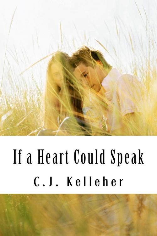 Cover of the book If a Heart Could Speak by C. J. Kelleher, C. J. Kelleher