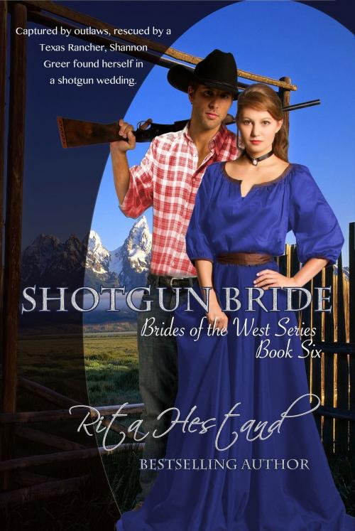 Cover of the book Shotgun Bride (Book Six of the Brides of the West) by Rita Hestand, Rita Hestand