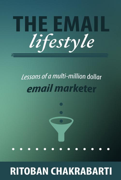 Cover of the book The Email Lifestyle by Ritoban Chakrabarti, Ritoban Chakrabarti