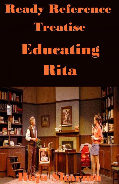 Cover of the book Ready Reference Treatise: Educating Rita by Raja Sharma, Raja Sharma