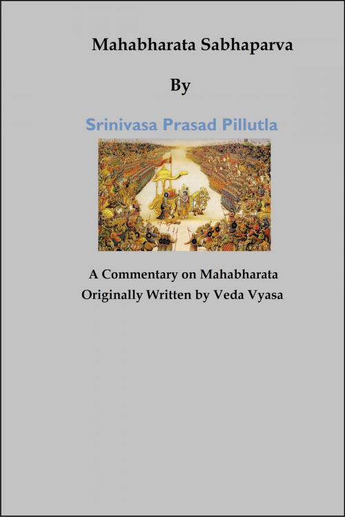 Cover of the book Mahabharata Sabhaparva by Srinivasa Prasad Pillutla, Srinivasa Prasad Pillutla