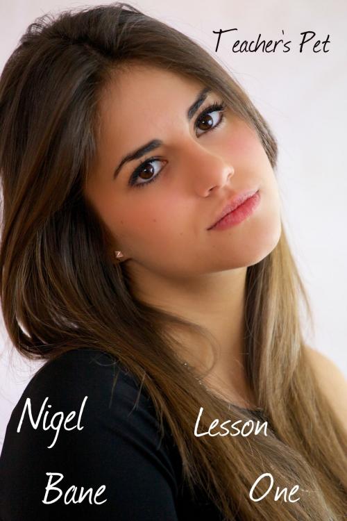 Cover of the book Teacher's Pet Lesson 1 by Nigel Bane, Nigel Bane