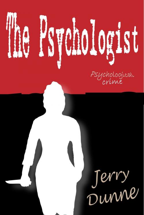 Cover of the book The Psychologist by Jerry Dunne, Jerry Dunne