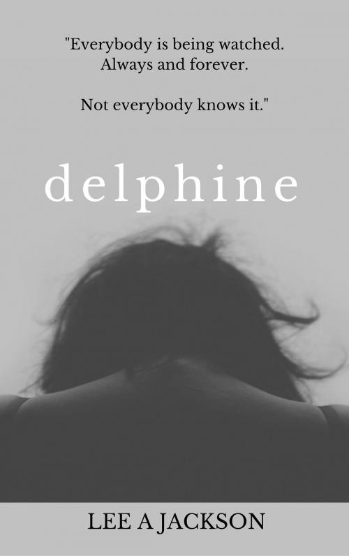Cover of the book Delphine by Lee A Jackson, Lee A Jackson
