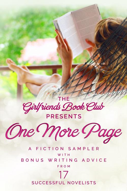 Cover of the book One More Page: A Fiction Sampler with Bonus Writing Advice from 17 Successful Novelists by Marilyn Brant, Marilyn Brant