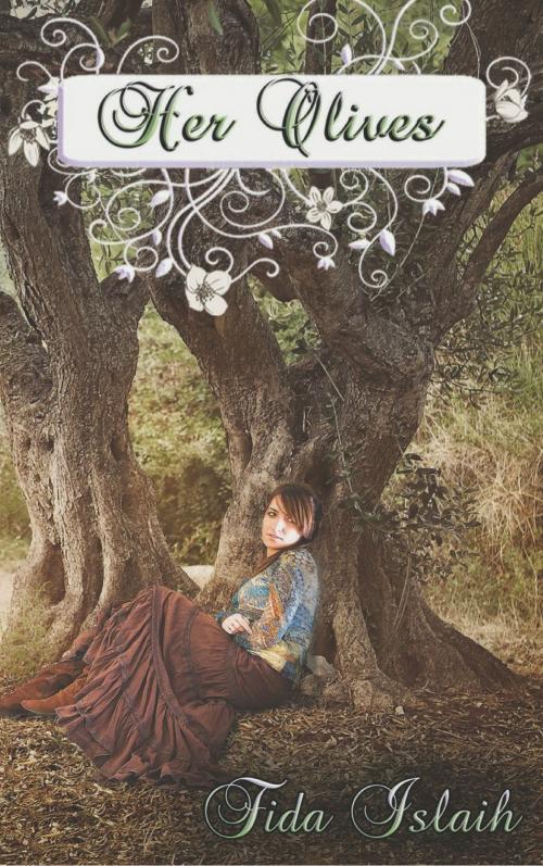 Cover of the book Her Olives by Fida Islaih, Fida Islaih