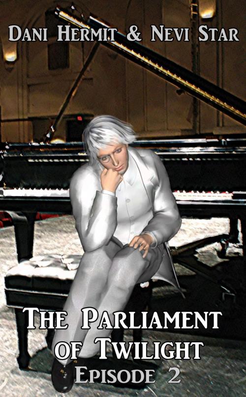 Cover of the book Parliament of Twilight: Episode Two by Dani Hermit, Nevi Star, Hermit & Star Books
