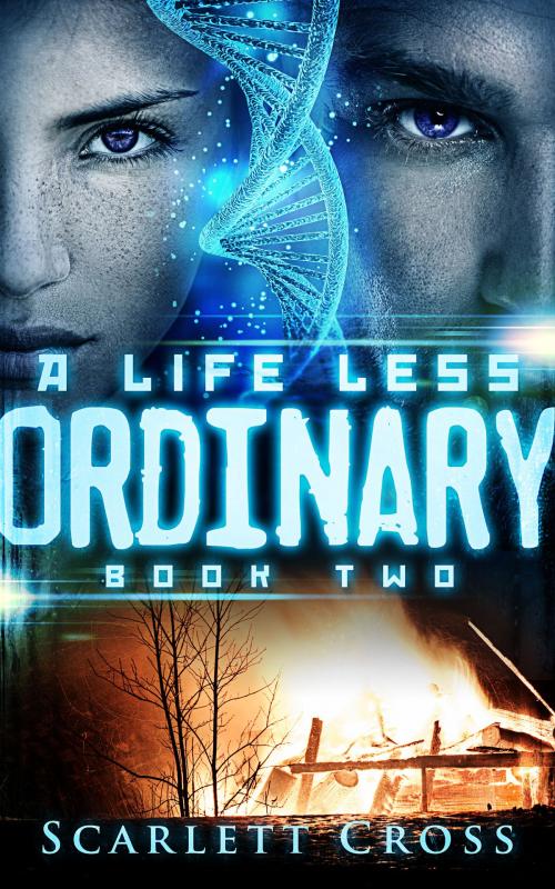 Cover of the book A Life Less Ordinary: Book Two by Scarlett Cross, Scarlett Cross