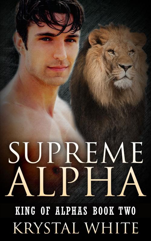 Cover of the book Supreme Alpha by Krystal White, Krystal White