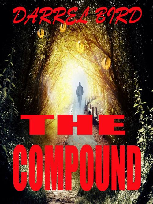 Cover of the book The Compound by Darrel Bird, Darrel Bird