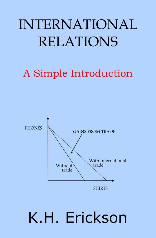 Cover of the book International Relations: A Simple Introduction by K.H. Erickson, K.H. Erickson