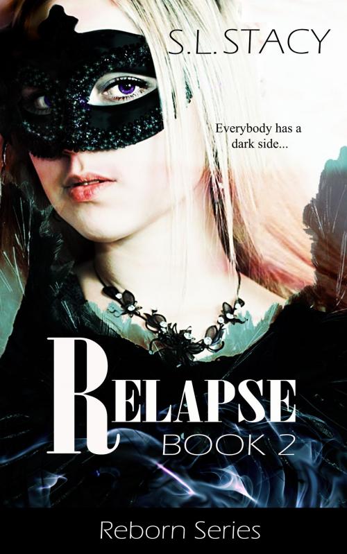 Cover of the book Relapse by S. L. Stacy, S. L. Stacy